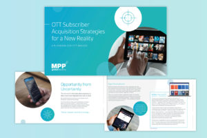 OTT Subscriber Acquisition Strategies for a New Reality